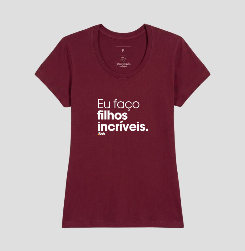 Eu faço filhos incríveis