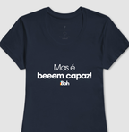 Mas é bem capaz!