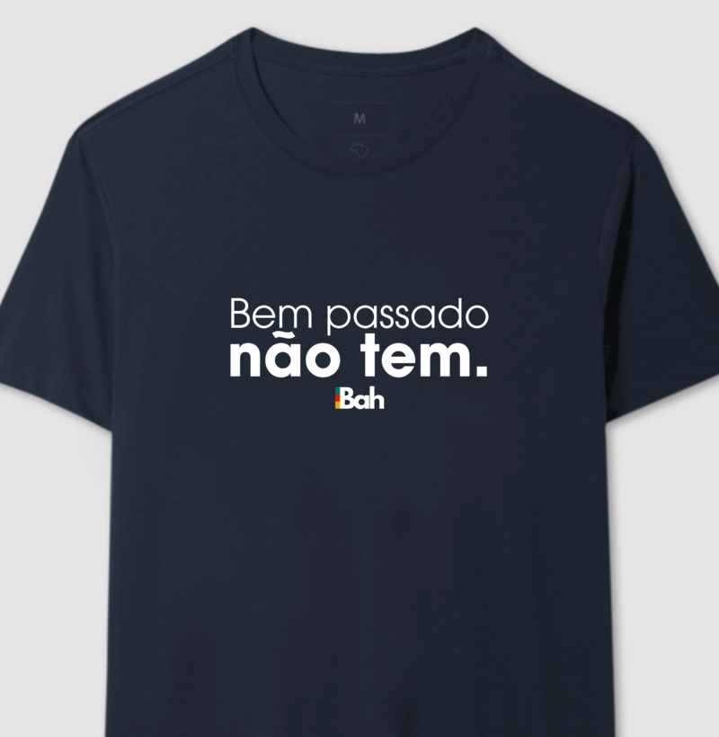 Bem passado não tem
