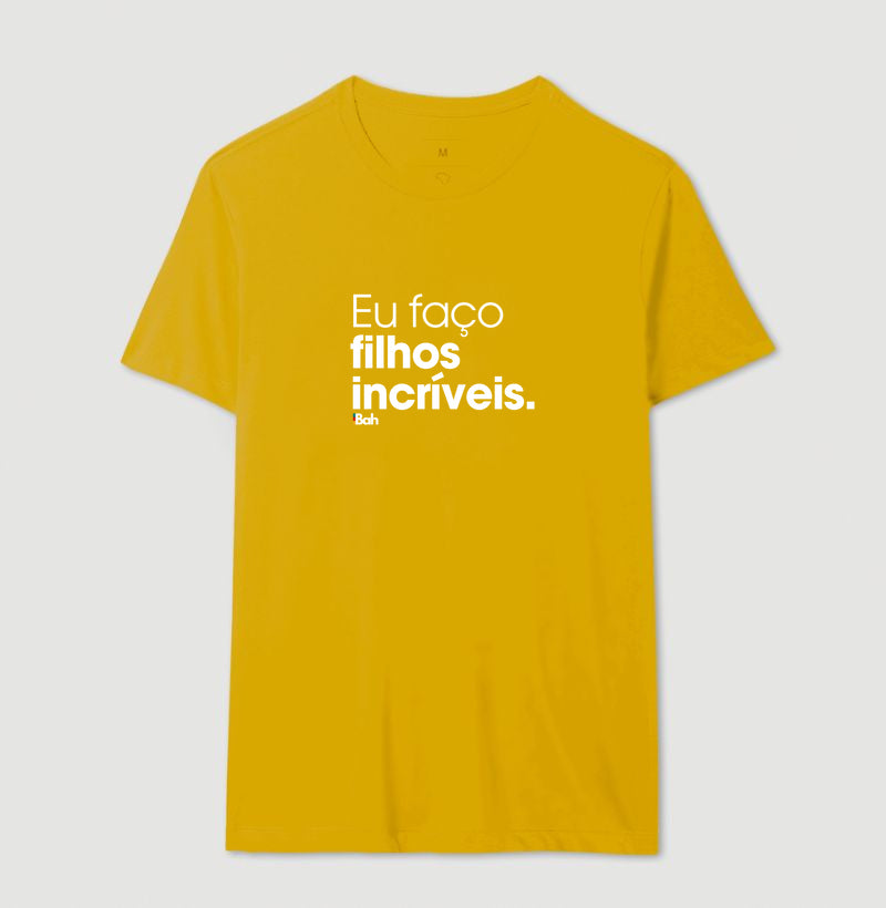 Eu faço filhos incríveis