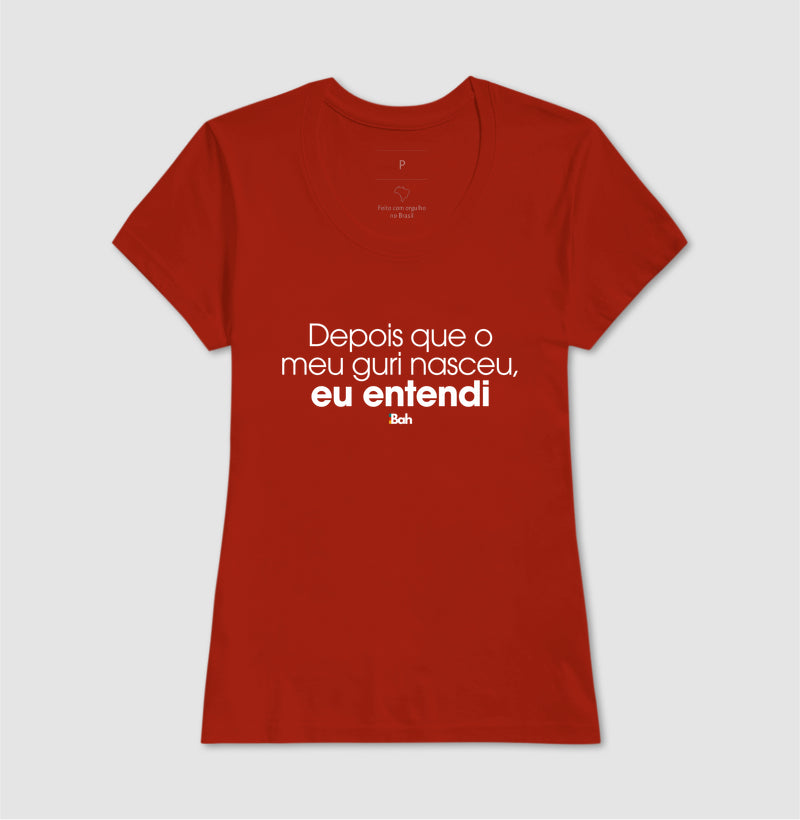 Depois que o meu guri nasceu, eu entendi