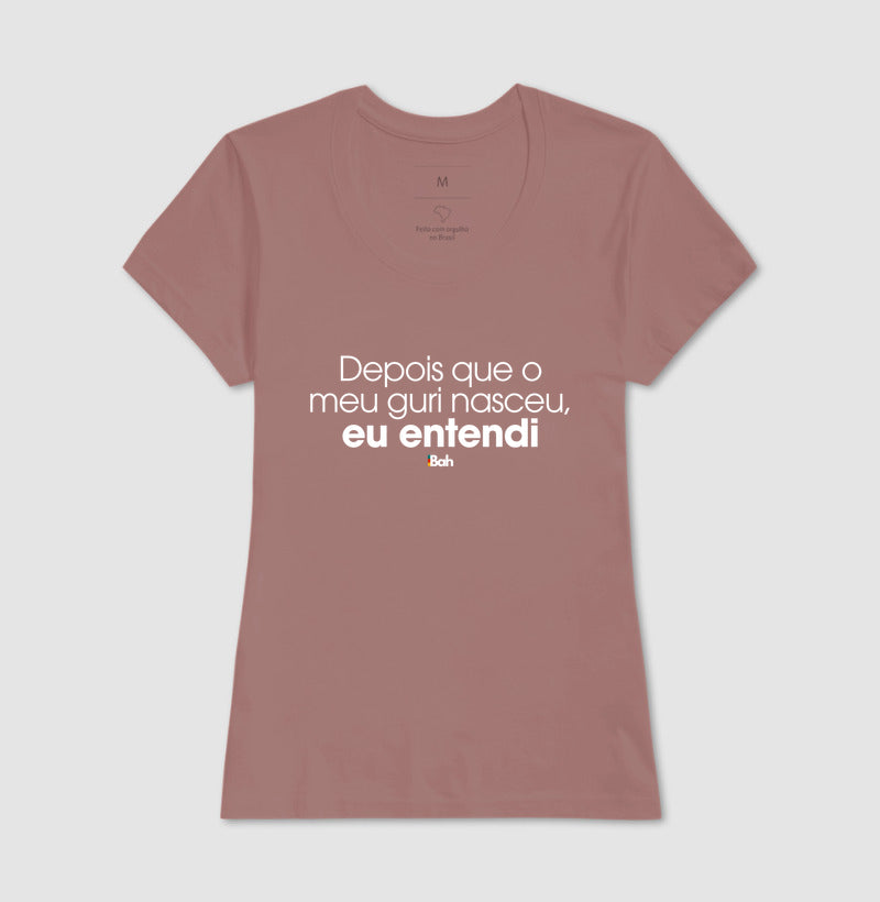 Depois que o meu guri nasceu, eu entendi