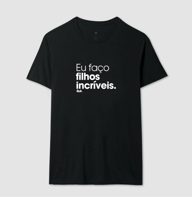 Eu faço filhos incríveis