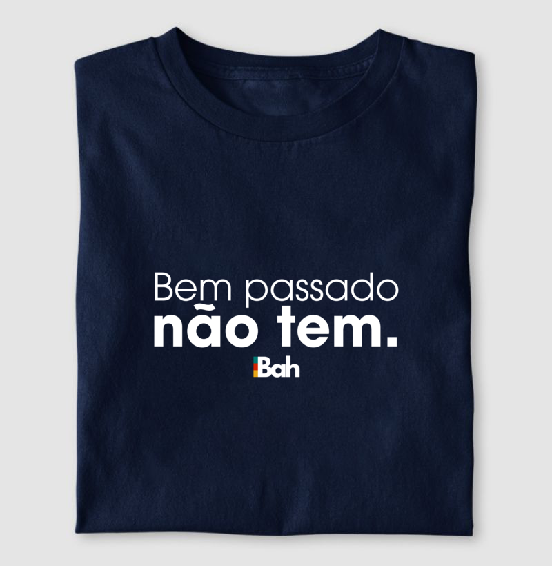 Bem passado não tem