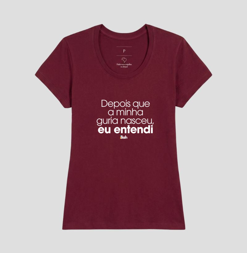 Depois que a minha guria nasceu, eu entendi